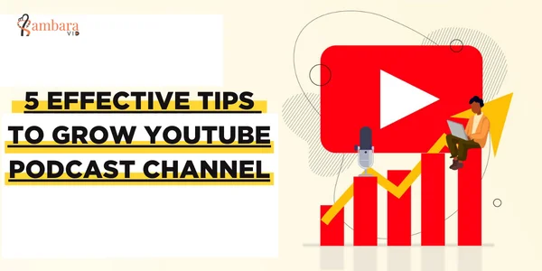 5-effective-tips-to-grow-youtube-podcast-channel