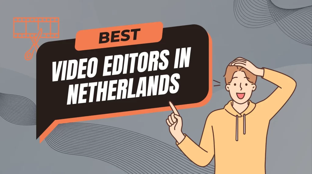 video-editors-in-netherlands