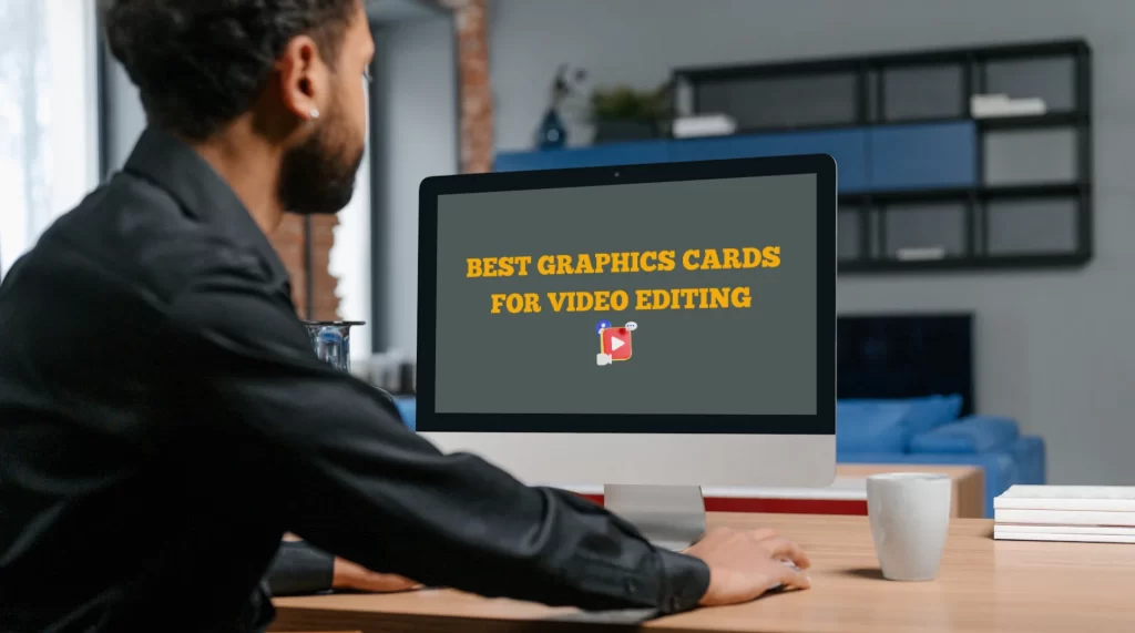 graphics-cards-for-video-editing