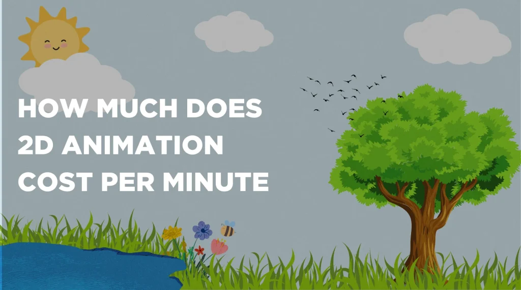 How-much-does-2d-animation-cost-per-minute