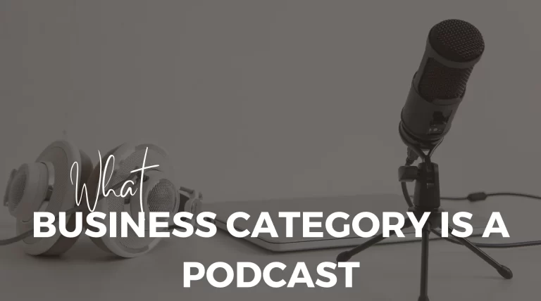 what-business-category-is-a-podcast